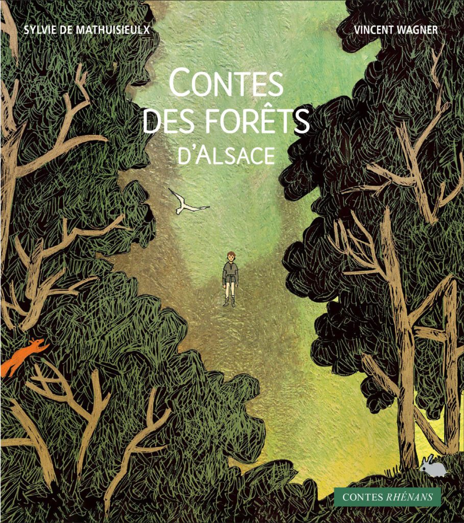 Contes des forêts d’Alsace, de Sylvie de Mathuisieulx