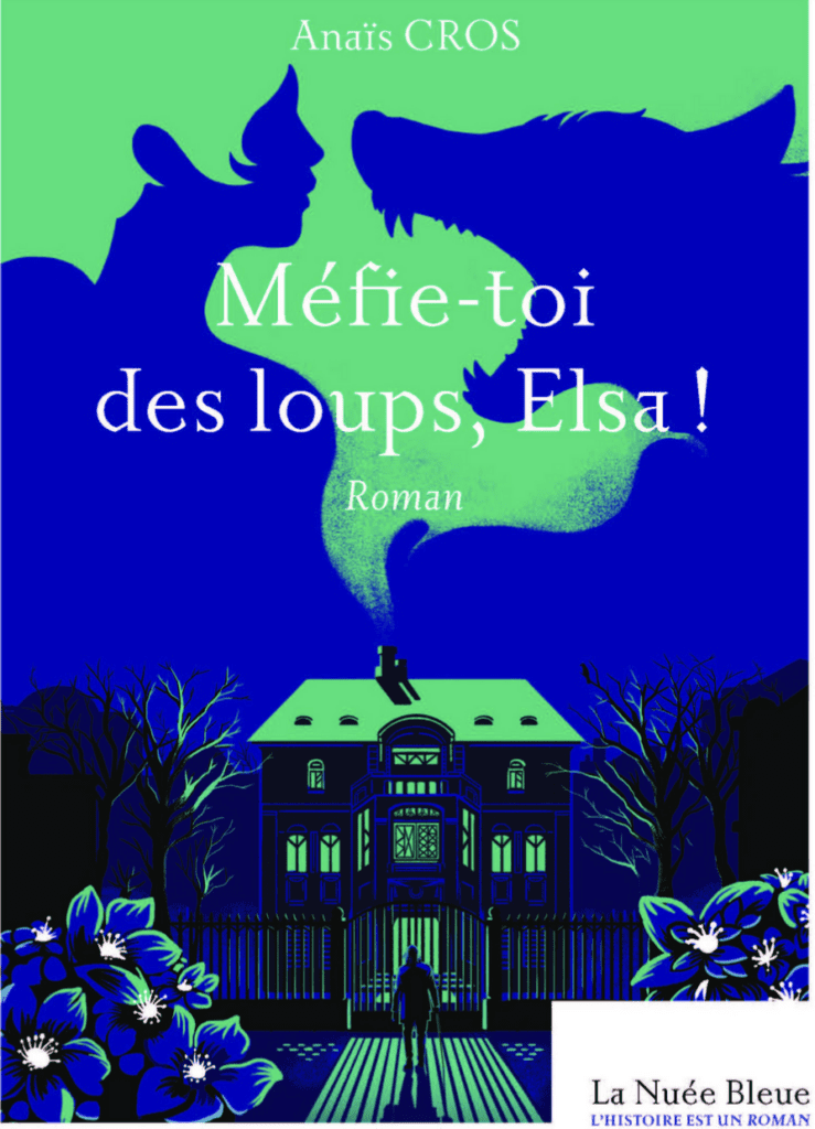 Méfie-toi des loups, Elsa ! d’Anaïs Cros